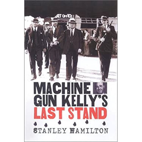 Pre-Owned Machine Gun Kelly's Last Stand (Hardcover) 0700612475 9780700612475