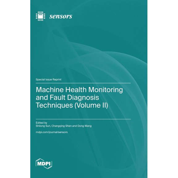 Machine Health Monitoring and Fault Diagnosis Techniques (Volume II), (Hardcover)