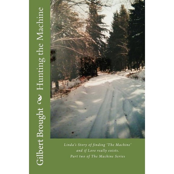 Machine Hunting the Machine: Linda's Story, Book 2, (Paperback)