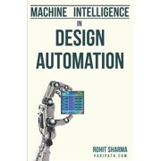 Machine Intelligence in Design Automation (Paperback) by Rohit Sharma