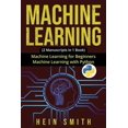 thumbnail image 1 of Machine Learning: 2 Manuscripts in 1 Book: Machine Learning For Beginners & Machine Learning With Python, 1 of 1