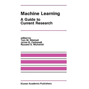 Pre-Owned Machine Learning : A Guide to Current Research (Hardcover) 9780898382143