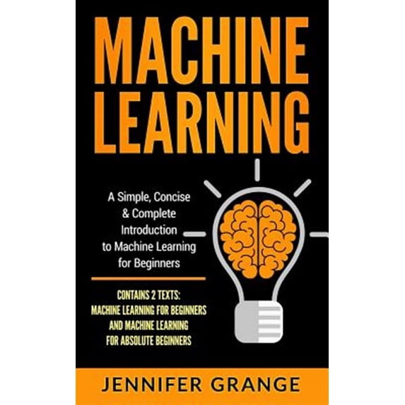 Walmart Engine Learning Machine Learning: A Simple, Concise & Complete Introduction to Machine ...