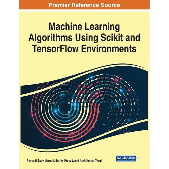Machine Learning Algorithms Using Scikit and TensorFlow Environments, (Paperback)