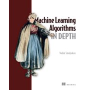 Machine Learning Algorithms in Depth, Paperback