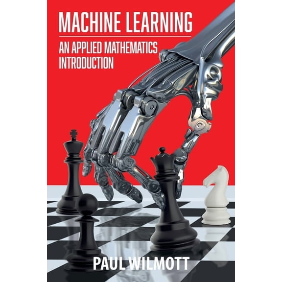 Machine Learning: An Applied Mathematics Introduction, (Paperback)
