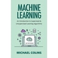 thumbnail image 1 of Machine Learning : An Introduction to Supervised & Unsupervised Learning Algorithms, 1 of 1