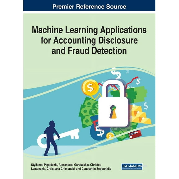 Machine Learning Applications for Accounting Disclosure and Fraud Detection, (Hardcover)