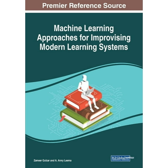Machine Learning Approaches for Improvising Modern Learning Systems, (Paperback)