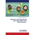 thumbnail image 1 of Machine Learning Based Ayurvedic Plant Leaf Identification, (Paperback), 1 of 1