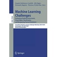 thumbnail image 1 of Machine Learning Challenges: Evaluating Predictive Uncertainty, Visual Object Classification, and Recognizing Textual En, (Paperback), 1 of 1