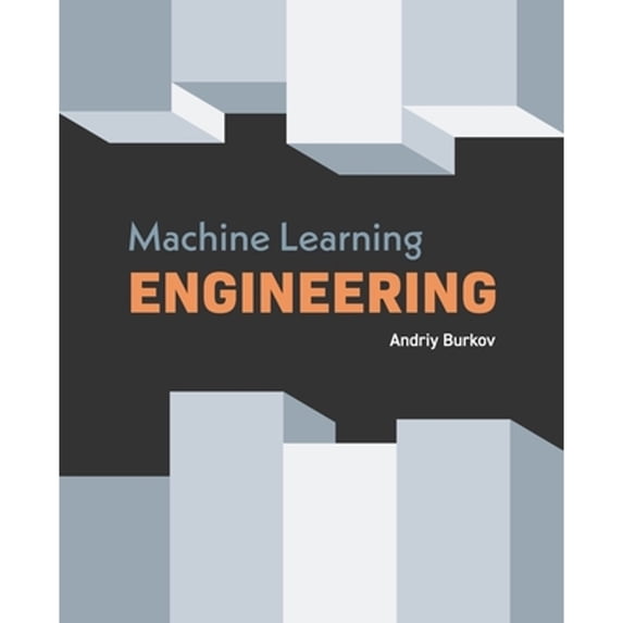 Pre-Owned Machine Learning Engineering, 9781999579579, 1999579577, Paperback,