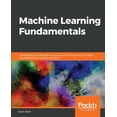 thumbnail image 1 of Machine Learning Fundamentals, (Paperback), 1 of 1