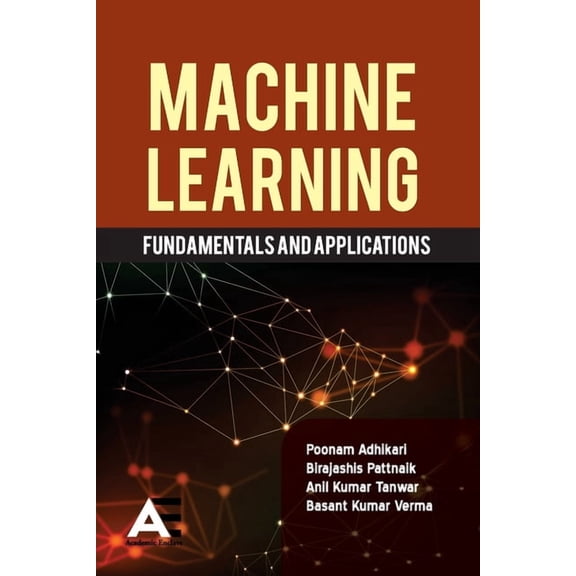 Machine Learning: Fundamentals and Applications, (Paperback)