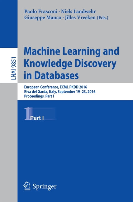 Machine Learning and Knowledge Discovery in Databases: European Conference, Ecml Pkdd 2016, Riva del Garda, Italy, Septe, (Paperback)