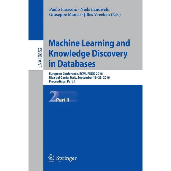 Machine Learning and Knowledge Discovery in Databases: European Conference, Ecml Pkdd 2016, Riva del Garda, Italy, Septe, (Paperback)