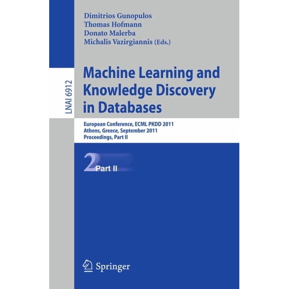 Machine Learning and Knowledge Discovery in Databases, Part II: European Conference, Ecml Pkdd 2010, Athens, Greece, Sep, (Paperback)