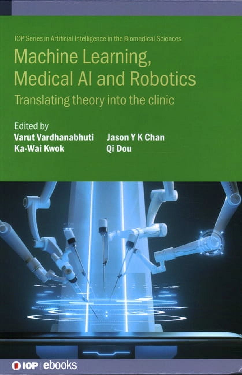 Machine Learning, Medical AI and Robotics Translating Theory