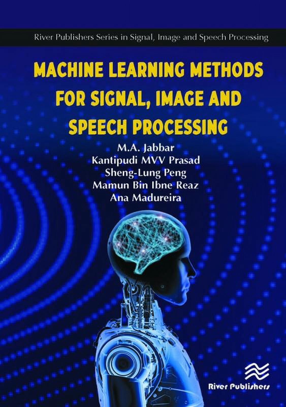 Machine Learning Methods for Signal, Image and Speech Processing ...