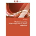 thumbnail image 1 of Omn.Univ.Europ.: Machine Learning Methods for Visual Object Detection (Paperback), 1 of 1