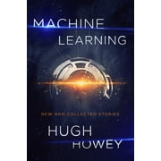 Machine Learning New and Collected Stories, Paperback