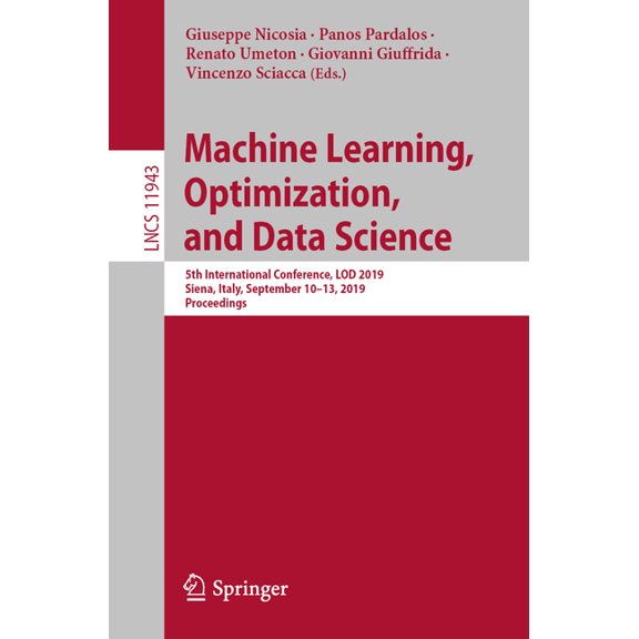 Machine Learning, Optimization, and Data Science: 5th International Conference, Lod 2019, Siena, Italy, September 10-13,, (Paperback)