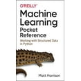 thumbnail image 1 of Machine Learning Pocket Reference: Working with Structured Data in Python (Paperback), 1 of 1