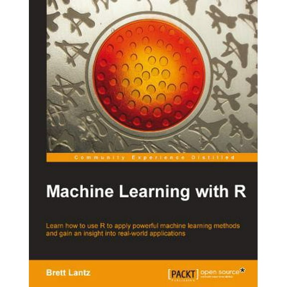 Pre-Owned Machine Learning with R: R gives you access to the cutting-edge software you need to prepare data for machine learning. No previous knowledge required (Paperback) 1782162143 9781782162148