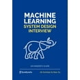 thumbnail image 1 of Pre-Owned Machine Learning System Design Interview by Ali Aminian and Alex Xu (Paperback), English, 1 of 1