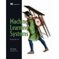 thumbnail image 1 of Machine Learning Systems : Designs that scale (Edition 1) (Paperback), 1 of 1