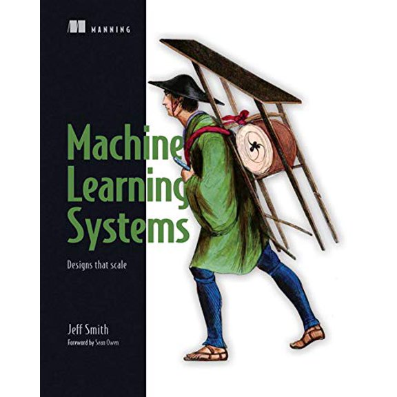 Pre-Owned Machine Learning Systems: Designs That Scale (Paperback) 1617293334 9781617293337