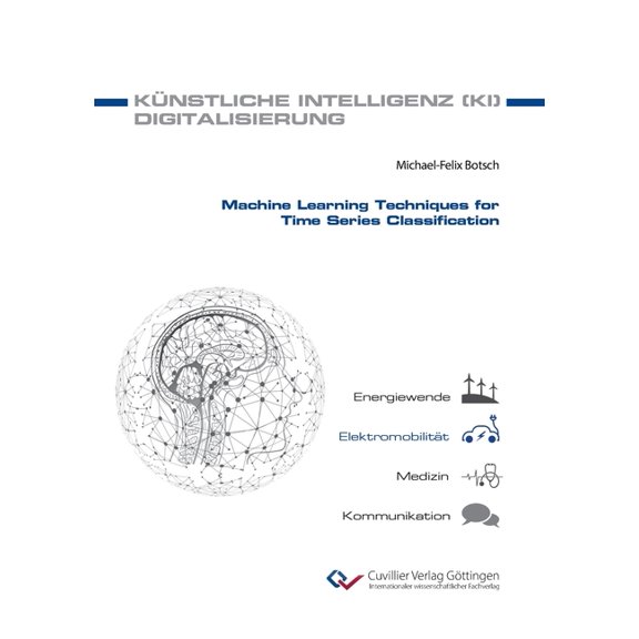 Machine Learning Techniques for Time Series Classification, (Paperback)