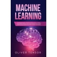thumbnail image 1 of Machine Learning : The Definitive Guide. (3 Books in 1: Machine Learning for Beginners; Artificial Intelligence Business Applications; Artificial Intelligence and Machine Learning for Business) (Hardcover), 1 of 1