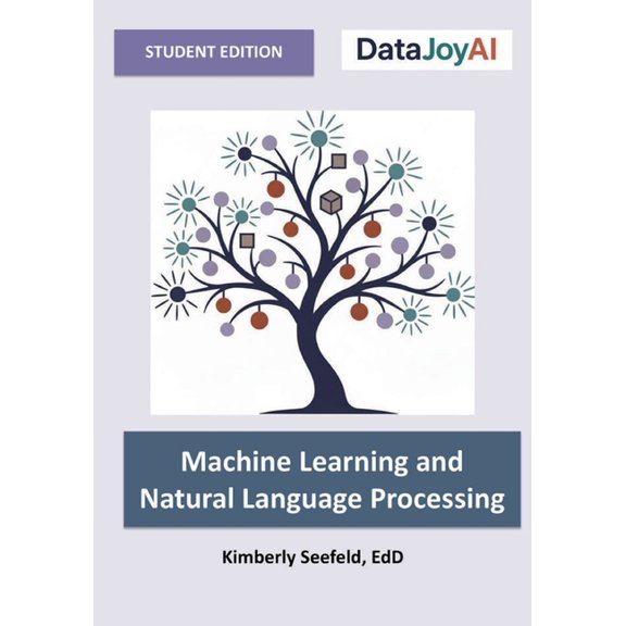 Machine Learning and Natural Language Processing: Student Edition, (Paperback)