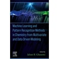 thumbnail image 1 of Machine Learning and Pattern Recognition Methods in Chemistry from Multivariate and Data Driven Modeling, (Paperback), 1 of 1