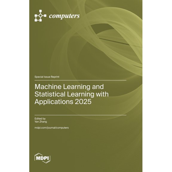 Machine Learning and Statistical Learning with Applications 2025, (Hardcover)