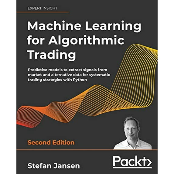 Pre-Owned Machine Learning for Algorithmic Trading: Predictive models to extract signals from market and alternative data for systematic trading strategies with (Paperback) 1839217715 9781839217715