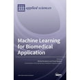 thumbnail image 1 of Machine Learning for Biomedical Application, (Hardcover), 1 of 1
