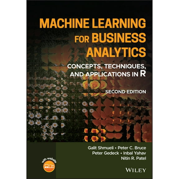 Machine Learning for Business Analytics: Concepts, Techniques, and Applications in R, (Hardcover)
