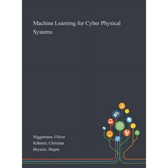 Machine Learning for Cyber Physical Systems, (Hardcover)
