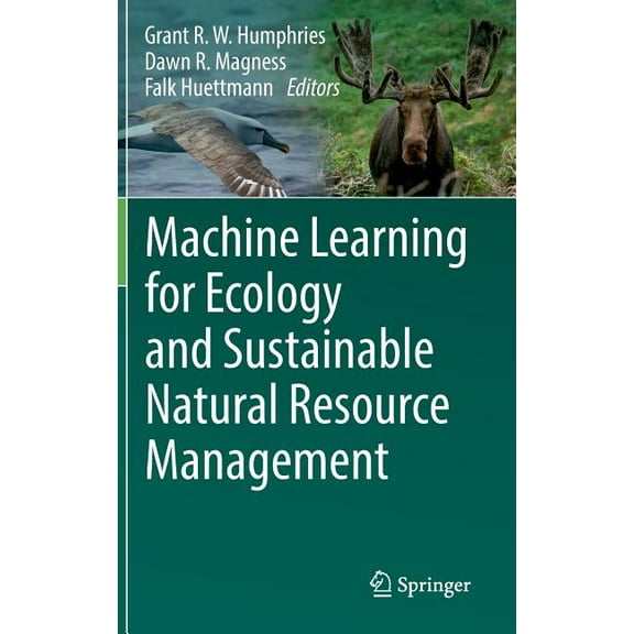 Machine Learning for Ecology and Sustainable Natural Resource Management, (Hardcover)