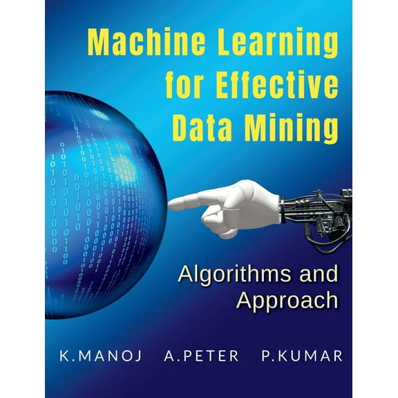 Machine Learning for Effective Data Mining (Paperback)