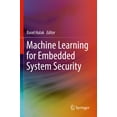 thumbnail image 1 of Machine Learning for Embedded System Security, (Paperback), 1 of 1