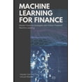 thumbnail image 1 of Machine Learning for FInance: Master Financial Strategies with Python-Powered Machine Learning, (Paperback), 1 of 1