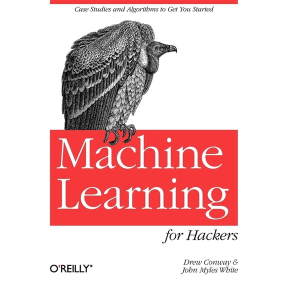 Pre-Owned Machine Learning for Hackers: Case Studies and Algorithms to Get You Started (Paperback) 1449303714 9781449303716