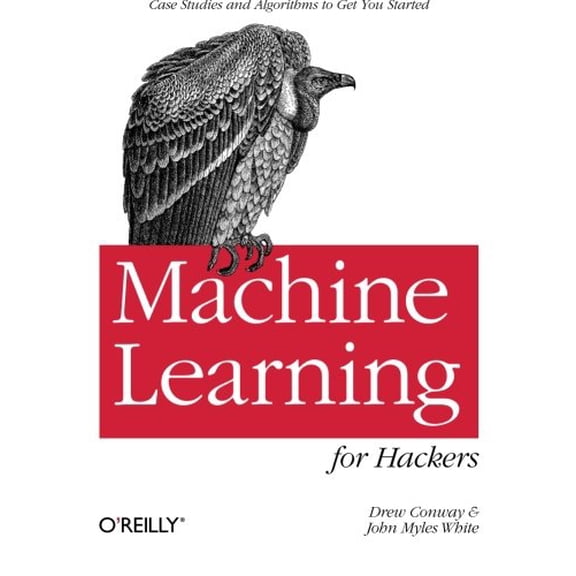 Pre-Owned Machine Learning for Hackers: Case Studies and Algorithms to Get You Started (Paperback) 1449303714 9781449303716