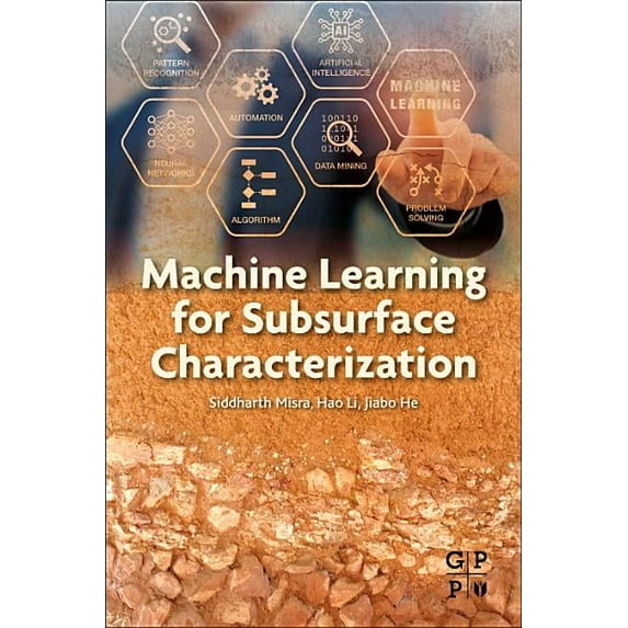 Machine Learning for Subsurface Characterization, (Paperback)