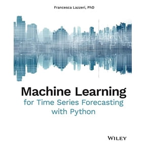 Pre-Owned Machine Learning for Time Series Forecasting with Python (Paperback) 1119682363 9781119682363