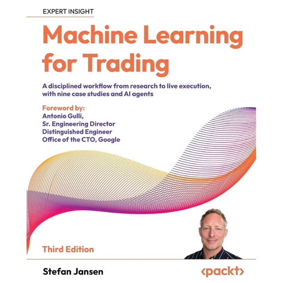 Machine Learning for Trading - Third Edition: A disciplined workflow from research to live execution, with nine case stu, (Paperback)