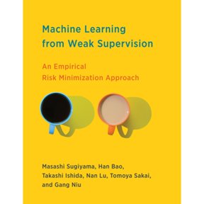 Pre-Owned Machine Learning from Weak Supervision: An Empirical Risk Minimization Approach (Adaptive Computation and Machine Learning series), 9780262047074, 0262047071, Hardcover,